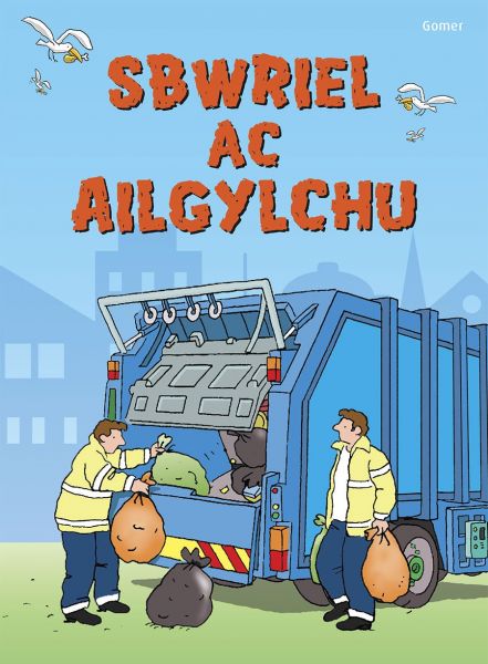 Sbwriel ac Ailgylchu Cyfres Dechrau Da