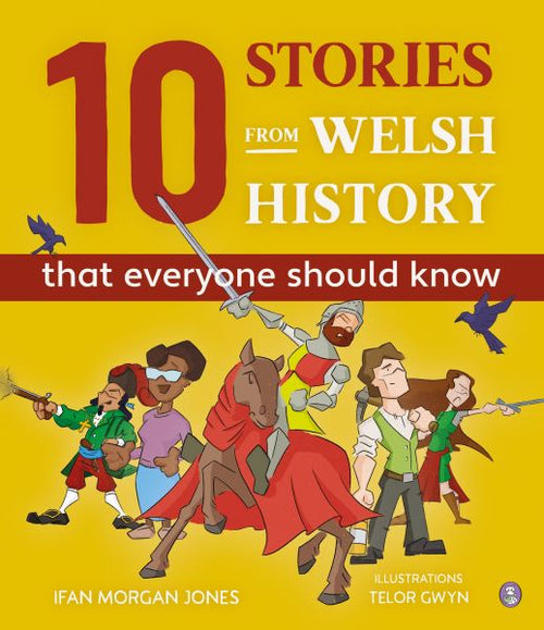 10 Stories From Welsh History