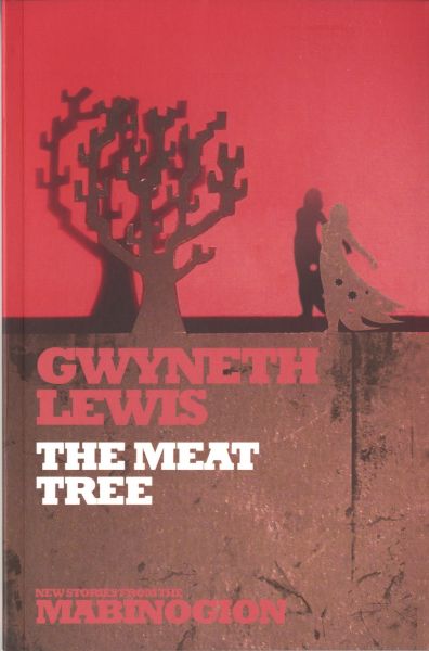 The Meat Tree Gan Gwyneth Lewis