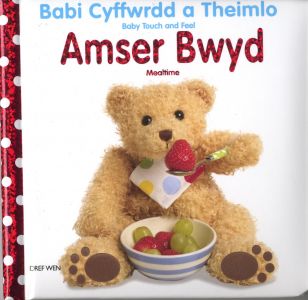 Babi Cyffwrdd a Theimlo: Amser Bwyd