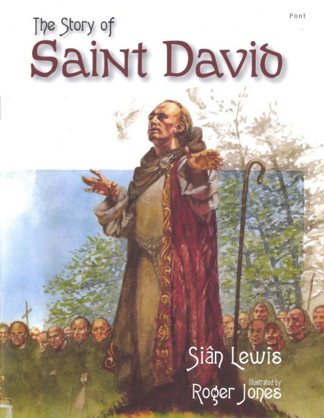 The story of Saint David. Sian Lewis