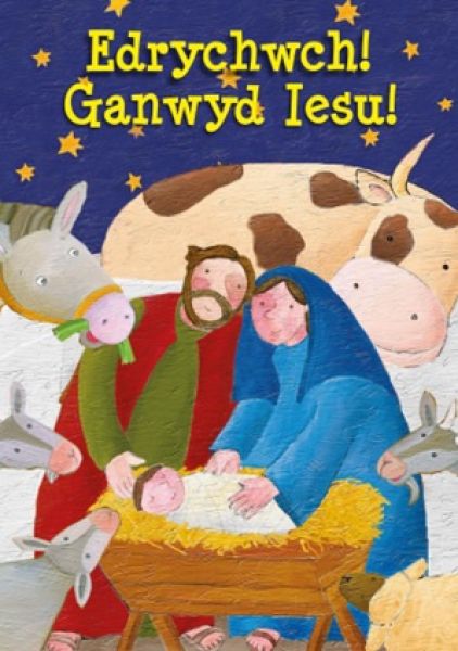 Edrych! Ganwyd Iesu!