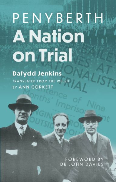 Penyberth A Nation on Trial gan Dafydd Jenkins