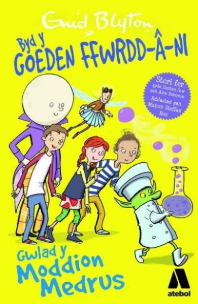 Byd Y Goeden Ffwrdd-â-ni Gwlad y Moddion