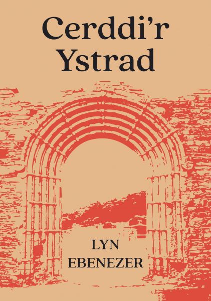 Cerddi r Ystrad gan Lyn Ebenezer
