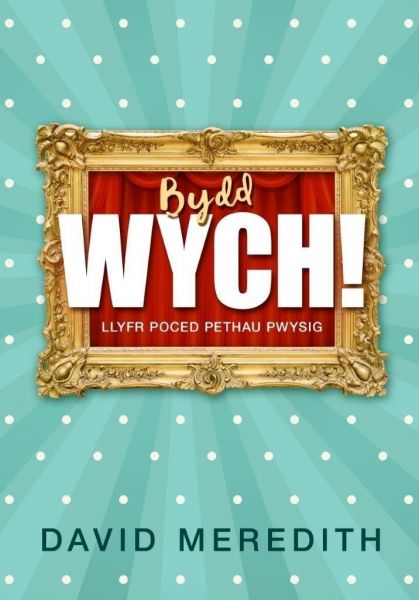 Bydd wych!
