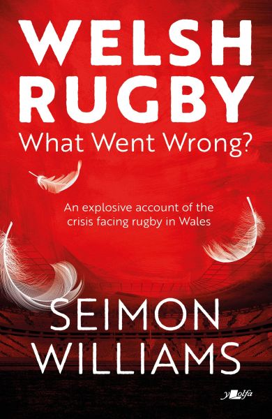 Welsh Rugby What Went Wrong?