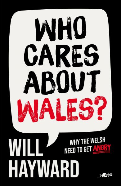 Who Cares About Wales? Gan Will Hayward