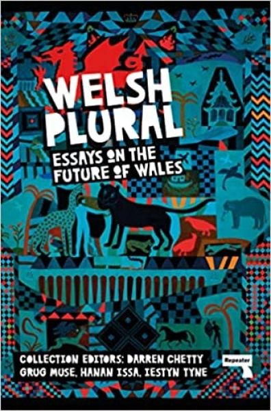 Welsh Plural: Essays on the Future of Wales