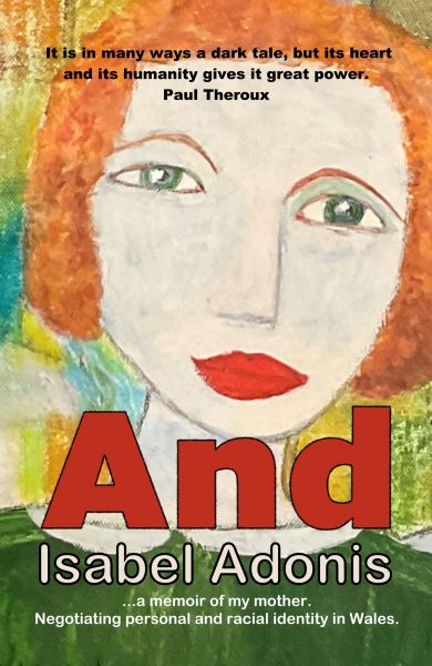 And - A Memoir of My Mother by Isabel Adonis
