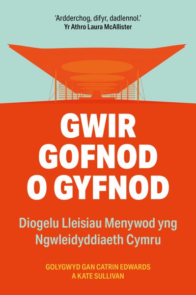 Gwir Gofnod o Gyfnod: Diolgelu Lleisiau