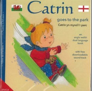 Catrin yn Mynd i'r Parc/Catrin Goes to th