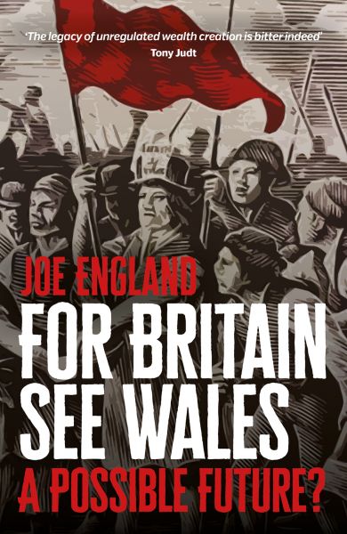 For Britain See Wales A Possible Future? Joe England