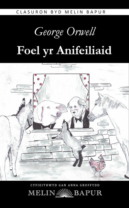 Foel yr Anifeiliaid gan George Orwell