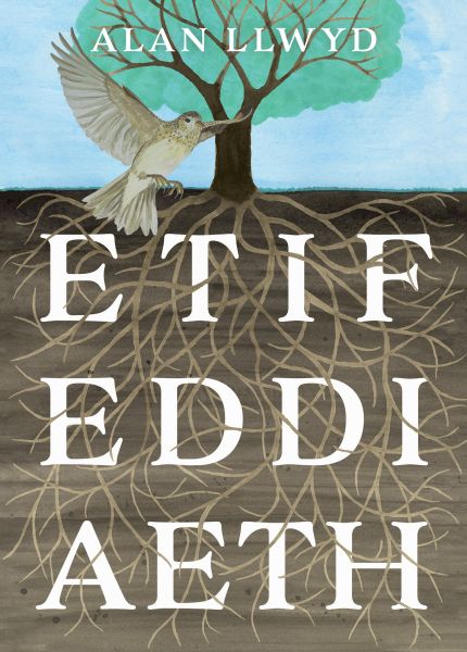 Etifeddiaeth gan Alan Llwyd