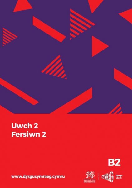 Uwch 2 (B2) Dysgu Cymraeg