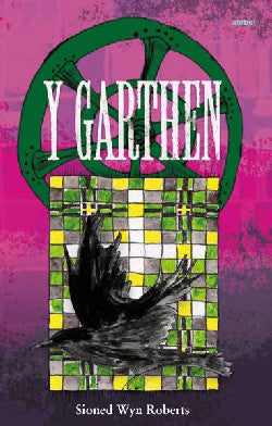 Y Garthen Gan Sioned Wyn Roberts