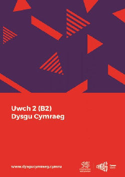 Uwch 2 (B2) Dysgu Cymraeg
