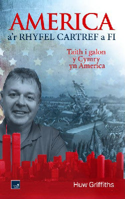 America ar Rhyfel Cartref a Fi gan Huw Griffiths