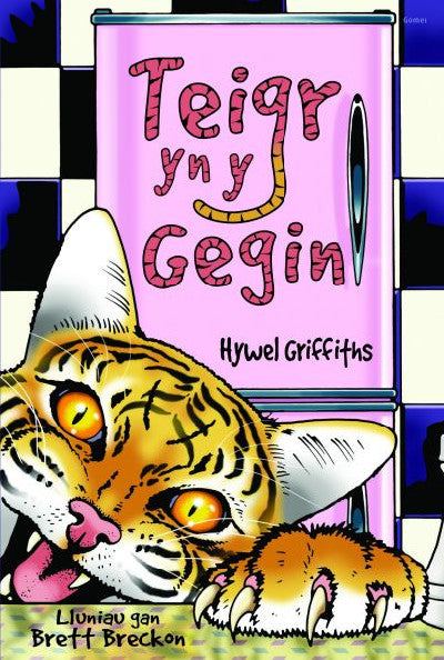 Teigr yn y Gegin gan Hywel Griffiths