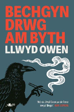 Bechgyn Drwg Am Byth gan Llwyd Owen