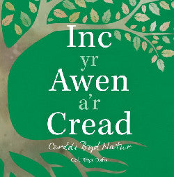 Inc yr Awen a'r Cread - Cerddi Byd Natur