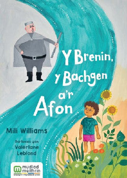 Y Brenin y Bachgen a r Afon  gan Mili Wi