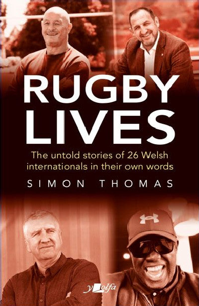rugby Lives gan Simon Thomas