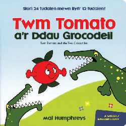 Twm Tomato ar Ddau Grocodeil