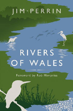 Rivers of Wales  gan Jim Perrin