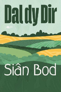 Dal dy Dir gan Sian Bod