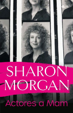 Sharon Morgan: Actores a Mam