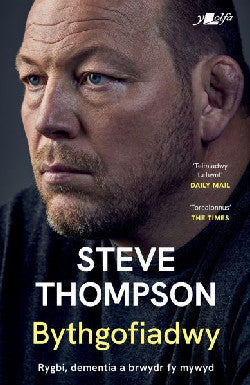 Bythgofiadwy: Steve Thompson