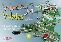 Wacky Wales - A Guide to Wales