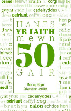 Hanes yr Iaith Mewn 50 Gair gan Ifor ap Glyn