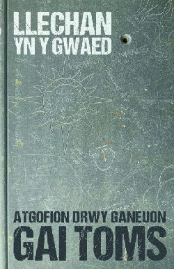 Llechan yn y Gwaed gan Gai Toms