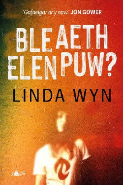 Ble Aeth Elen Puw gan Linda Wyn