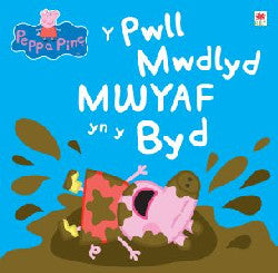 Peppa Pinc:  Y Pwll Mwdlyd Mwyaf yn y Byd