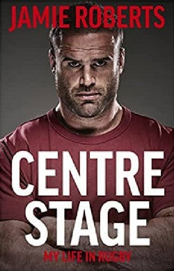 Centre Stage Jamie Roberts