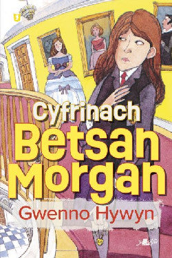 Cyfrinach Betsan Morgan gan Gwenno Hywyn