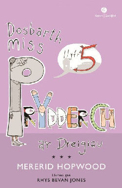 Dosbarth Miss Prydderch a’r Dreigiau