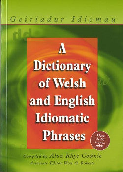 A Dictionary of Welsh and English Idioms